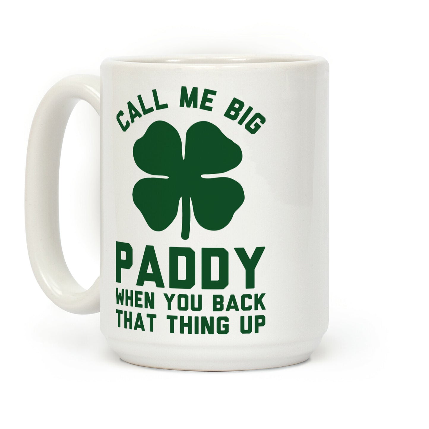 Call Me Big Paddy Coffee Mug