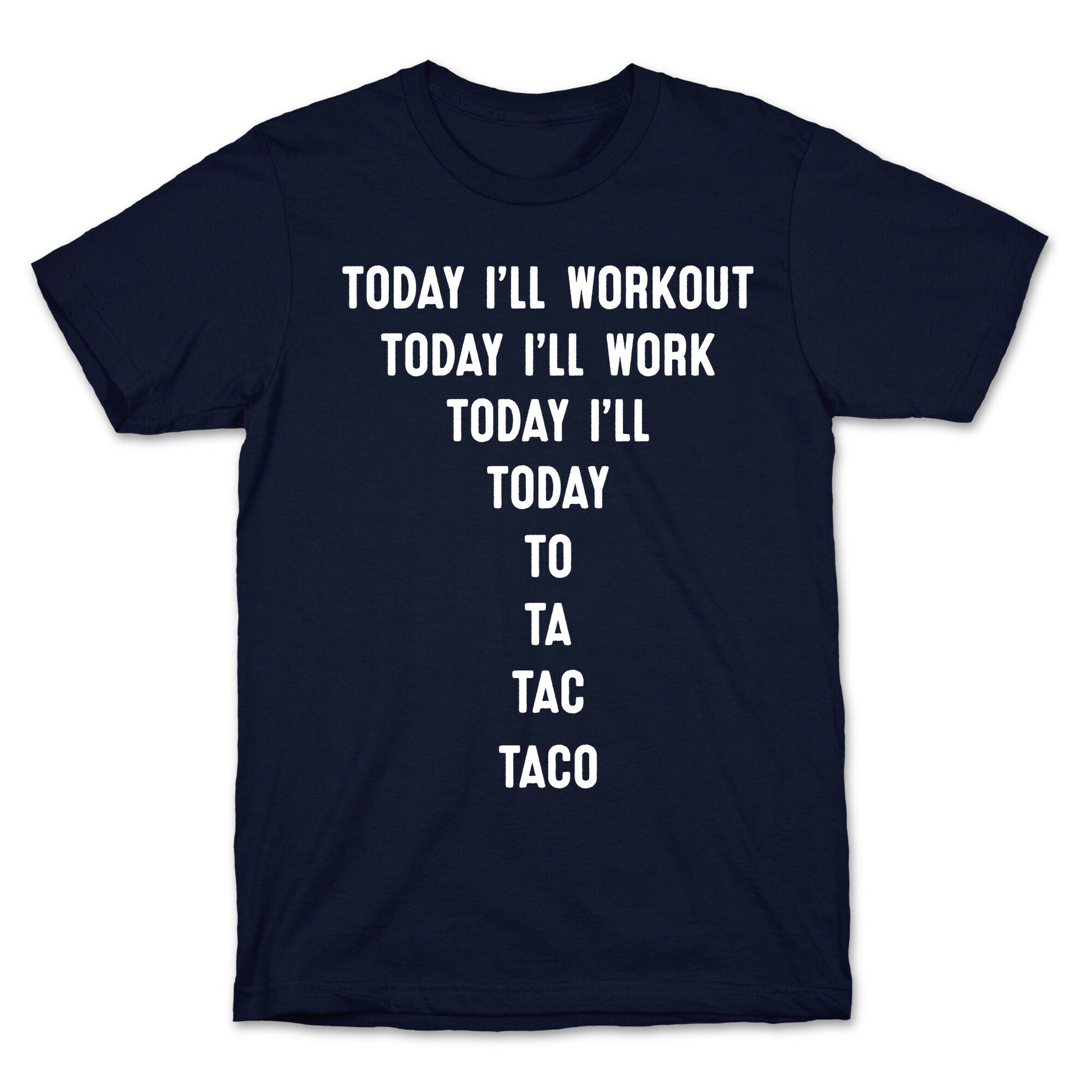 Today I'll Workout - Taco T-Shirt