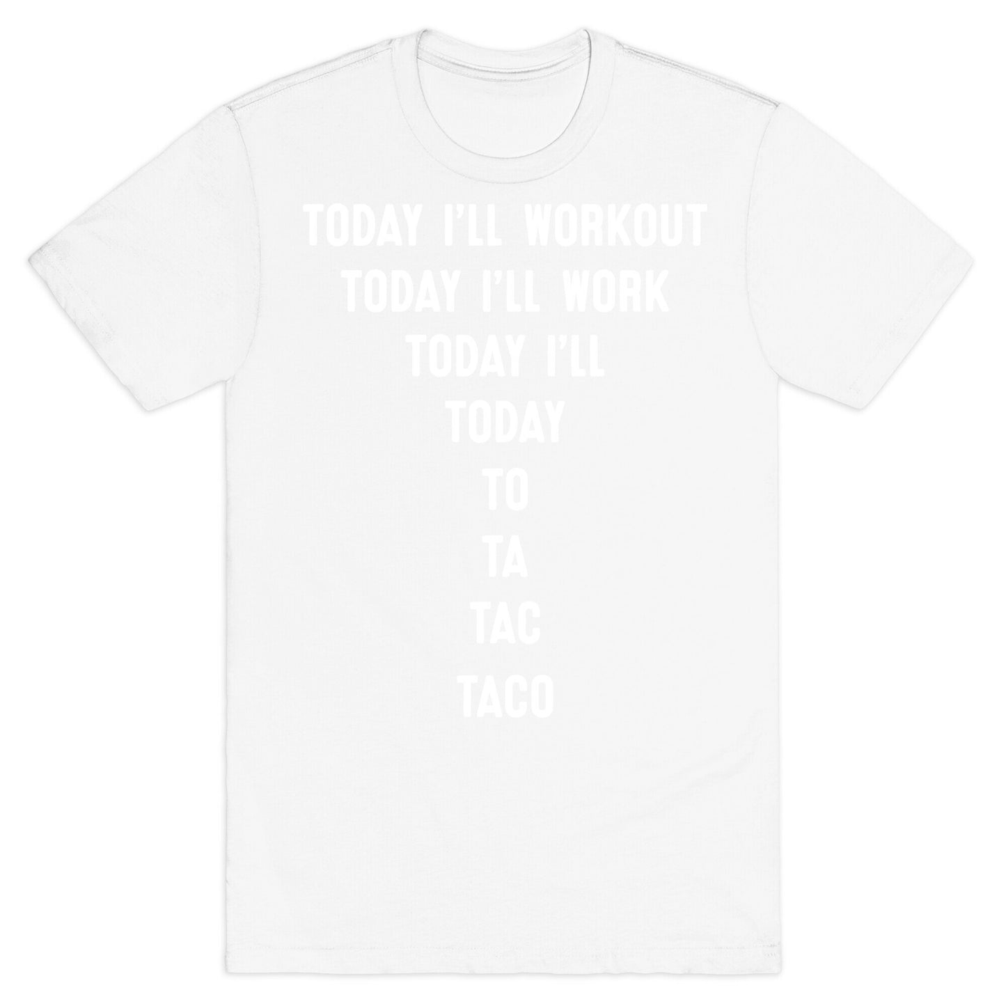 Today I'll Workout - Taco T-Shirt