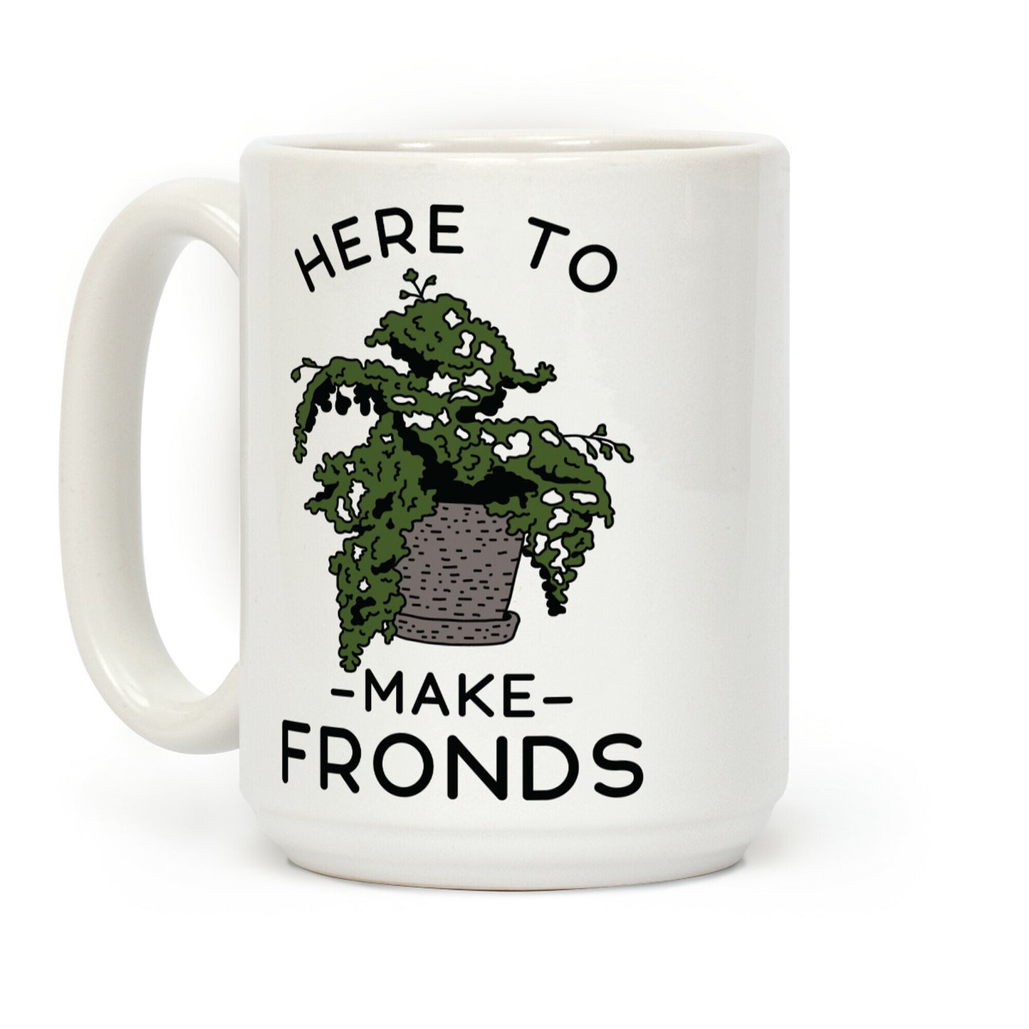 Here to Make Fronds Coffee Mug