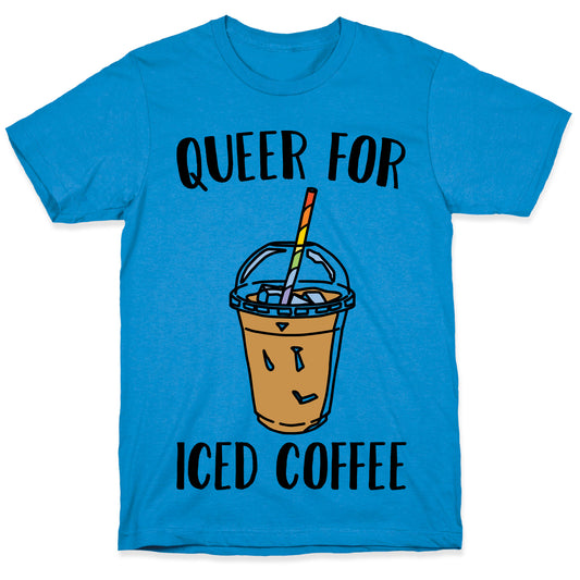 Queer For Iced Coffee T-Shirt