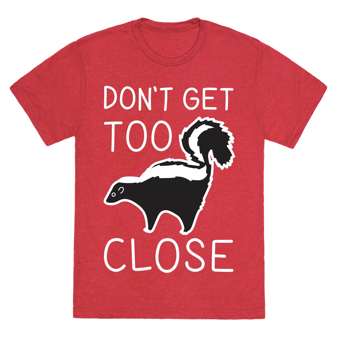 Don't Get Too Close Unisex Triblend Tee