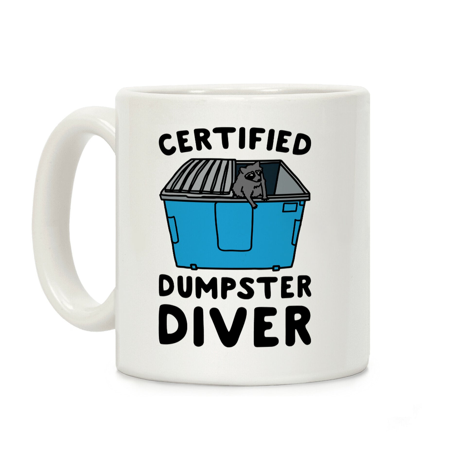 Certified Dumpster Diver Coffee Mug