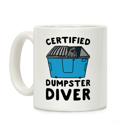 Certified Dumpster Diver Coffee Mug