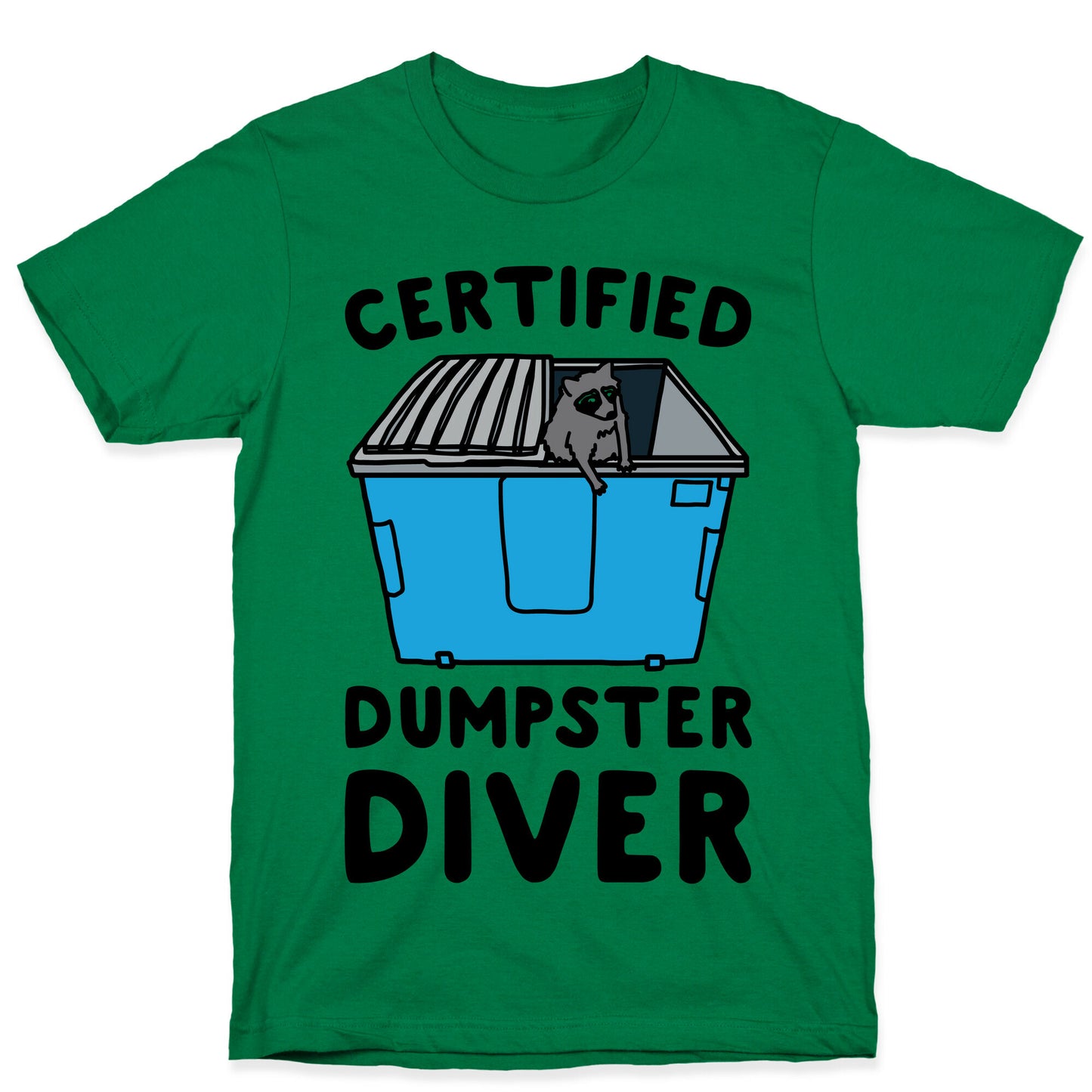 Certified Dumpster Diver T-Shirt