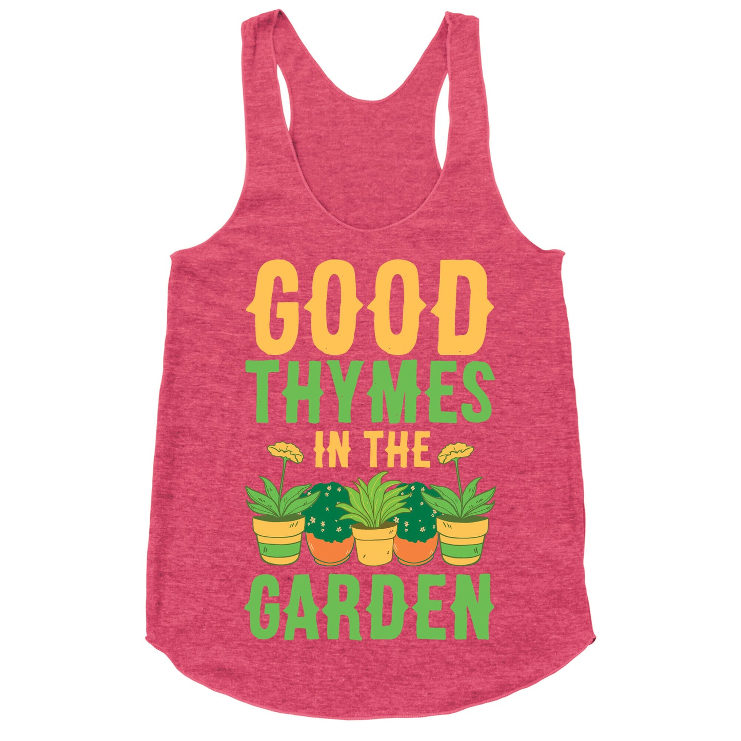 Good Thymes in the Garden Racerback Tank