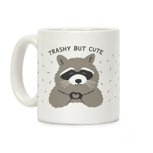 Trashy But Cute Coffee Mug