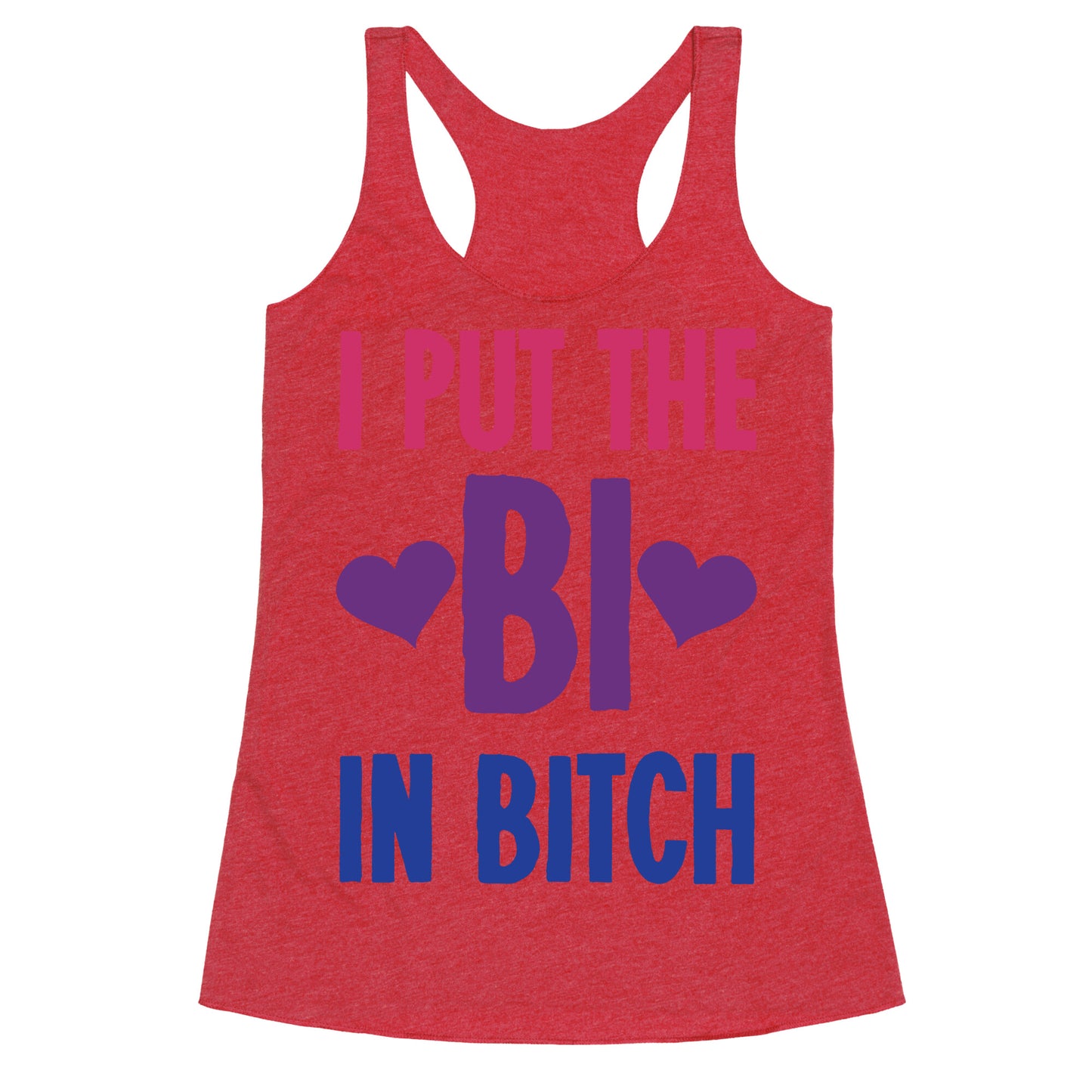 I Put the "Bi" in B*tch Racerback Tank