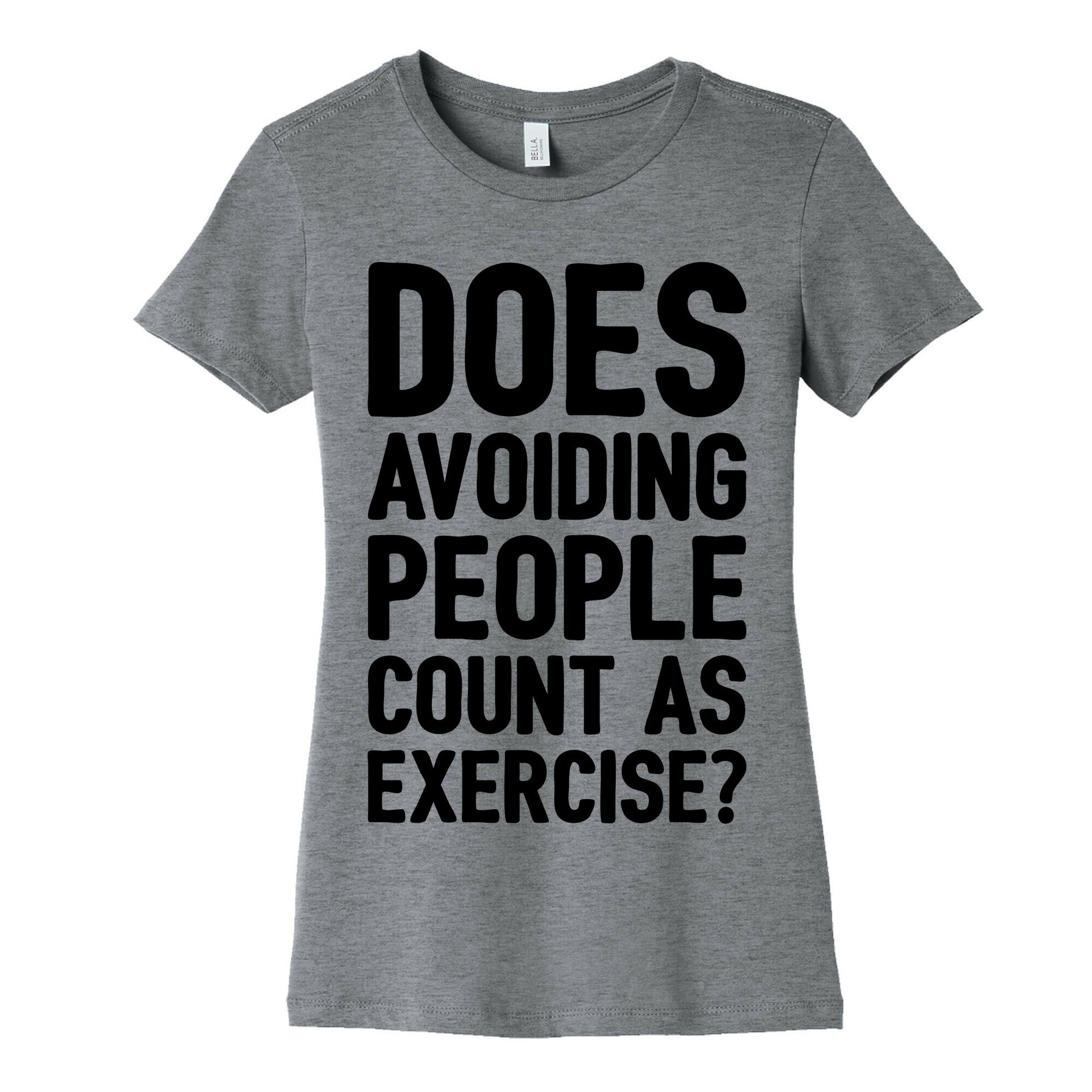 Does Avoiding People Count As Exercise Women's Cotton Tee