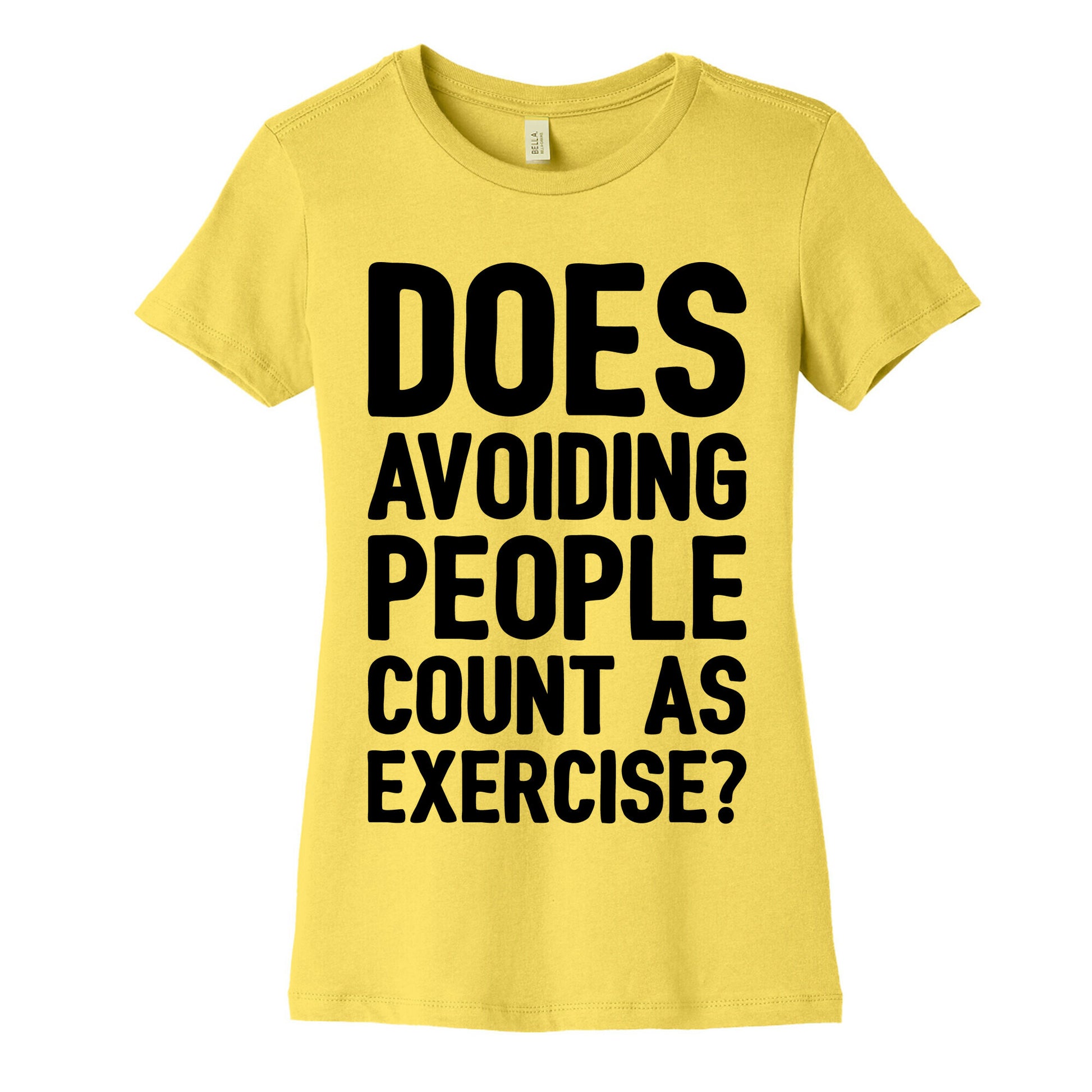 Does Avoiding People Count As Exercise Women's Cotton Tee