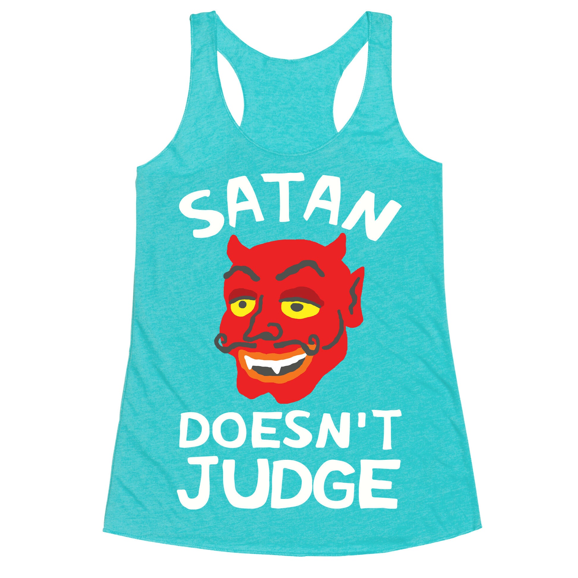 Satan Doesn't Judge Racerback Tank