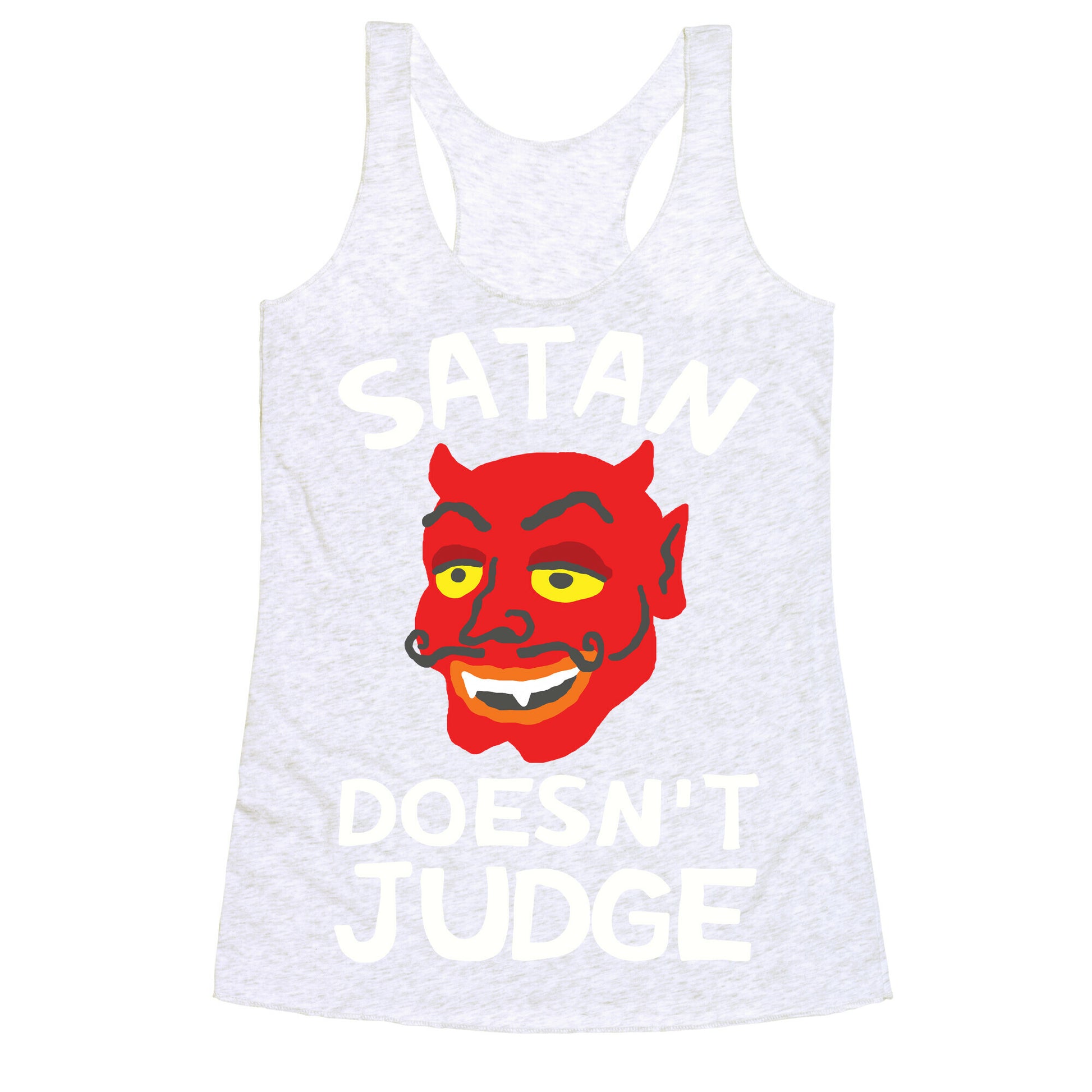 Satan Doesn't Judge Racerback Tank