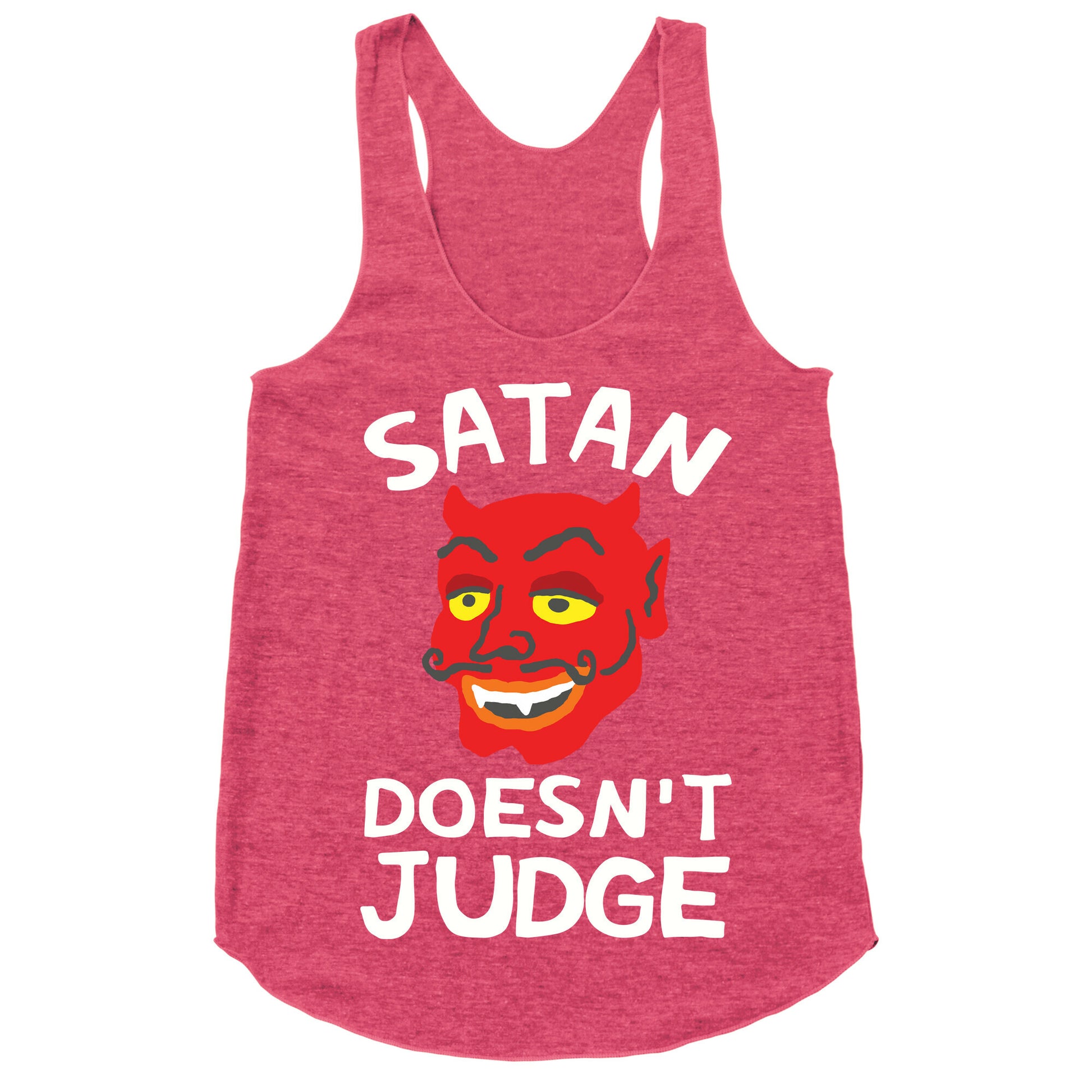 Satan Doesn't Judge Racerback Tank
