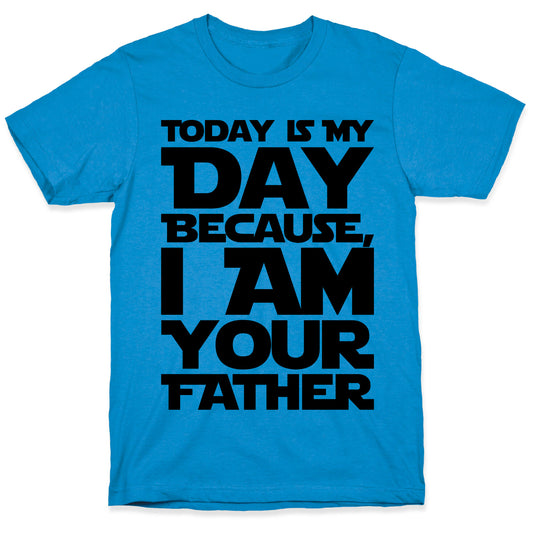 I Am Your Father Father's Day Parody T-Shirt