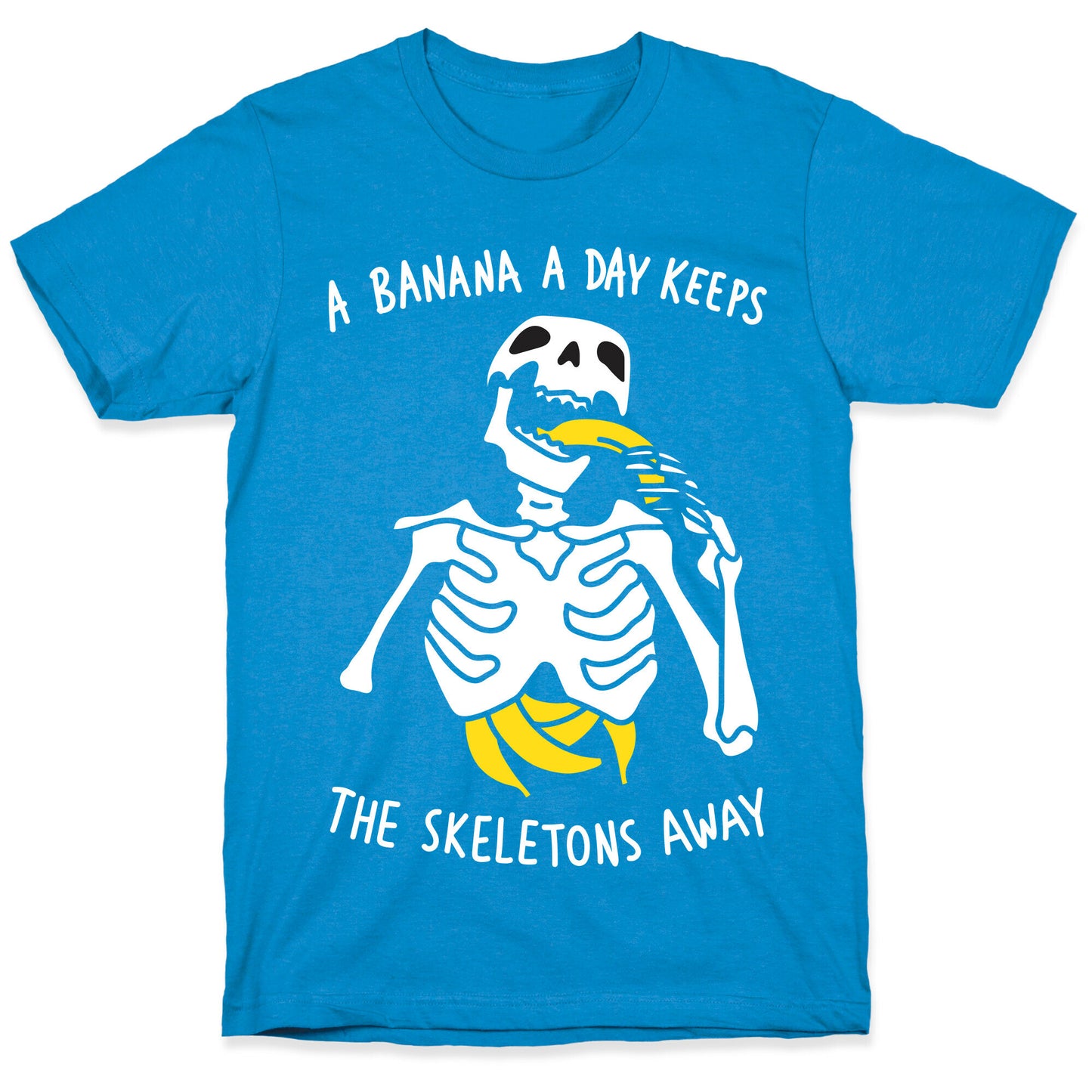 A Banana A Day Keeps The Skeletons Away T-Shirt