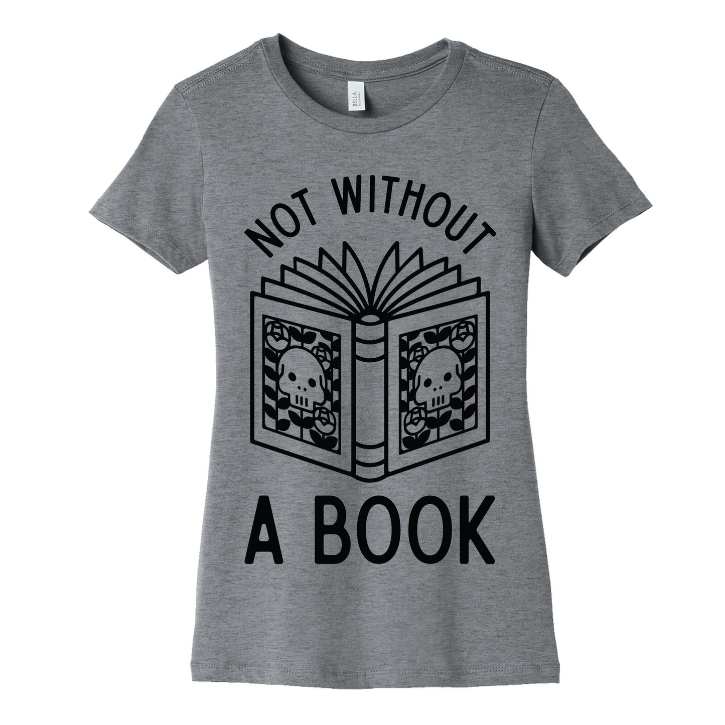 Not Without a Book Women's Cotton Tee