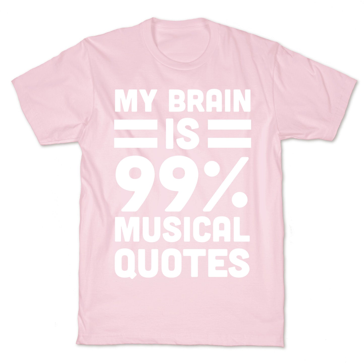 My Brain is 99% Musical Quotes T-Shirt