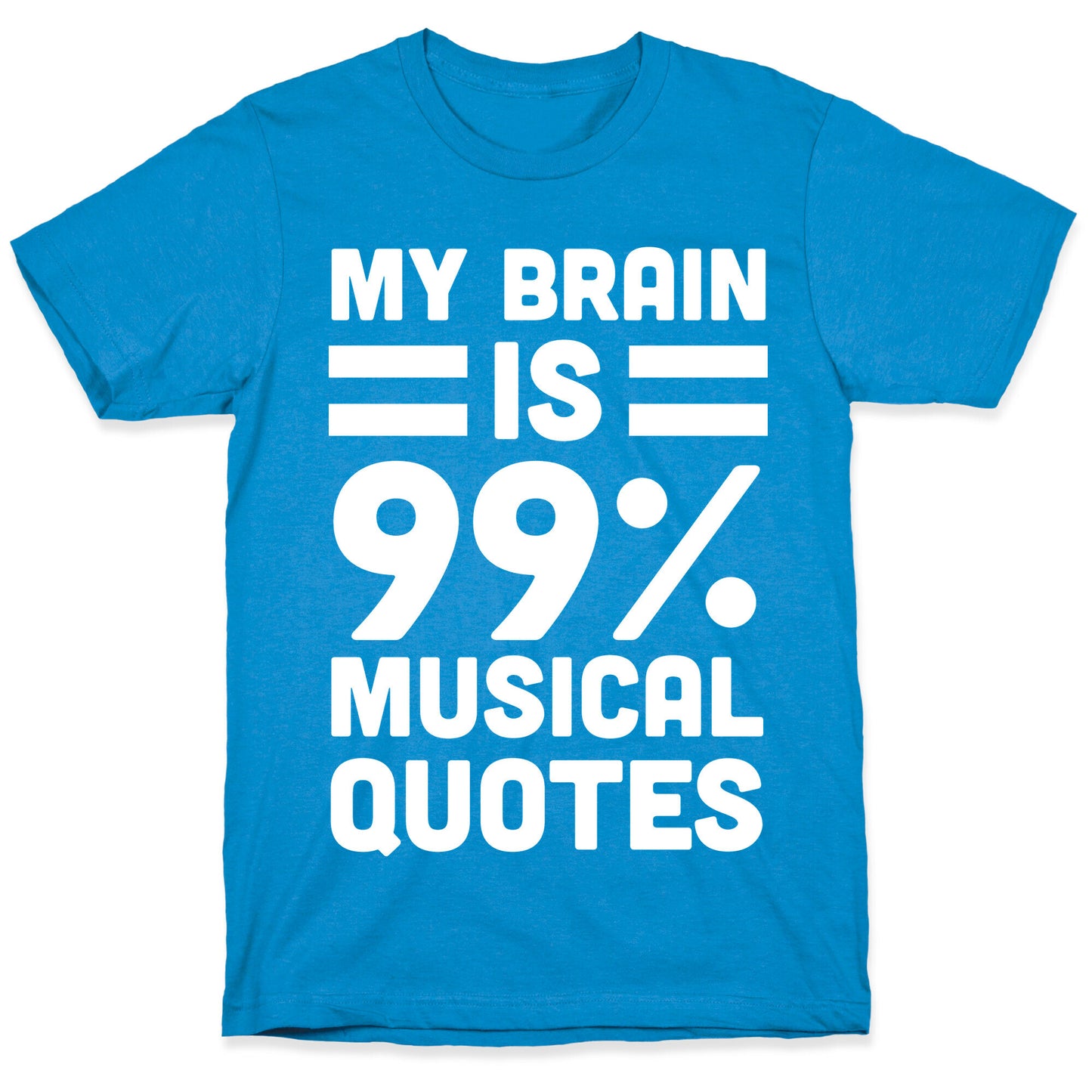 My Brain is 99% Musical Quotes T-Shirt
