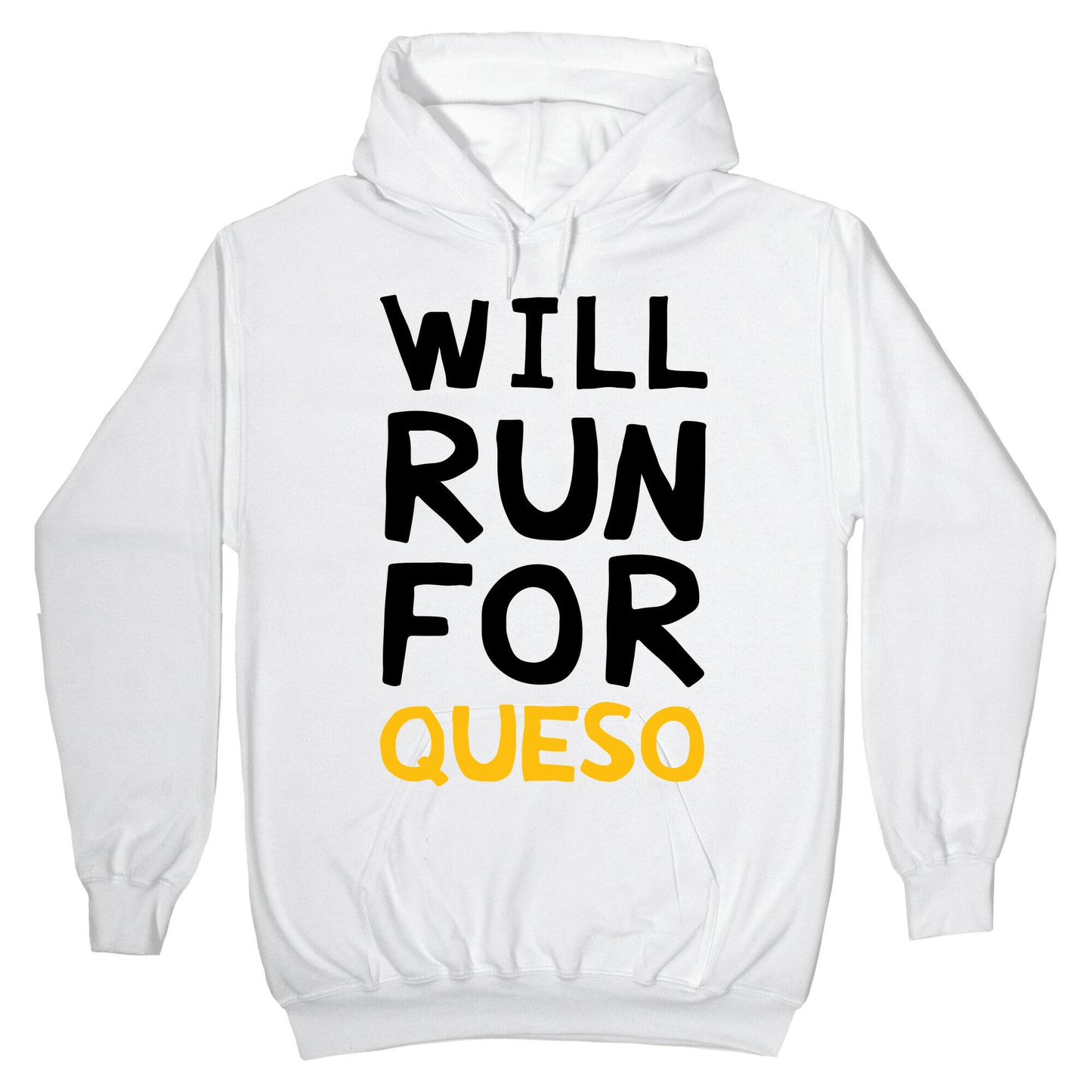 Will Run For Queso Hoodie