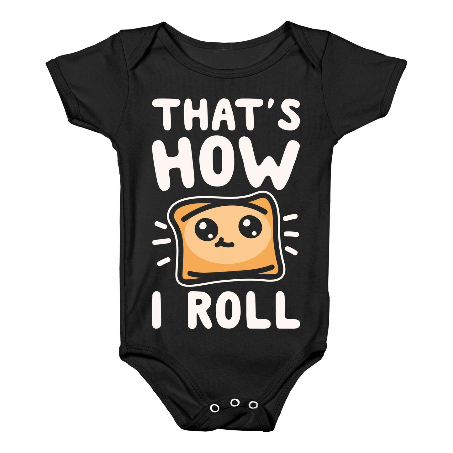 That's How I Pizza Roll Parody White Print Baby One Piece