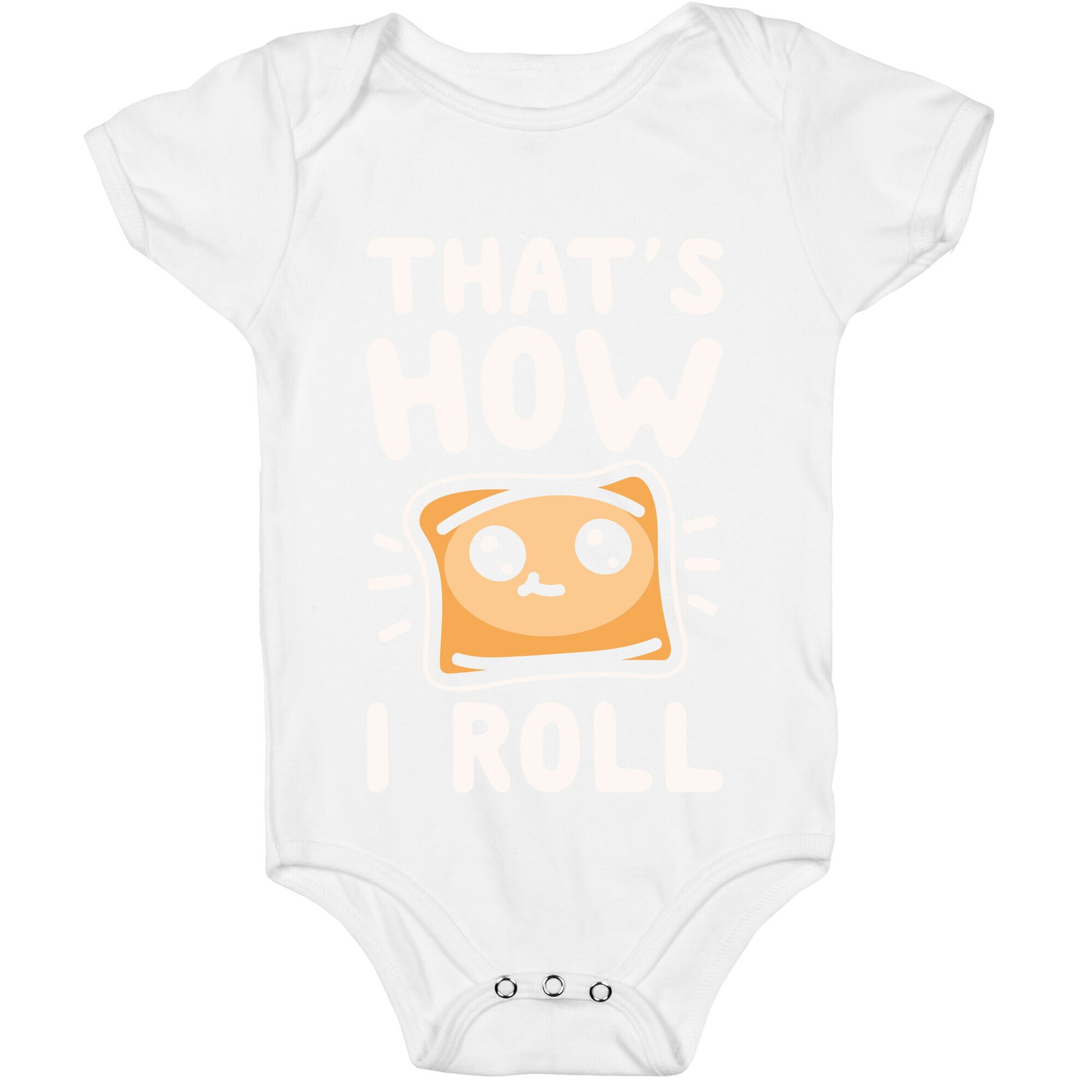 That's How I Pizza Roll Parody White Print Baby One Piece