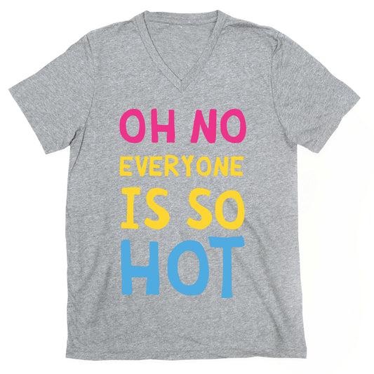 Oh No Everyone Is So Hot Pansexual V-Neck