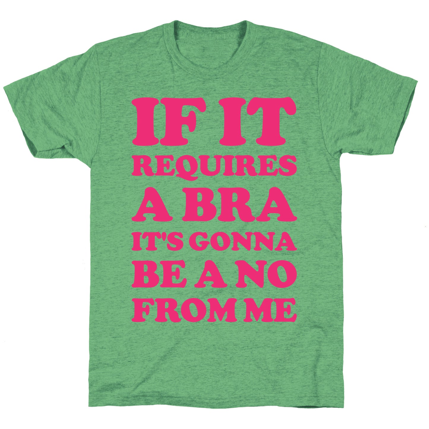If It Requires a Bra Unisex Triblend Tee