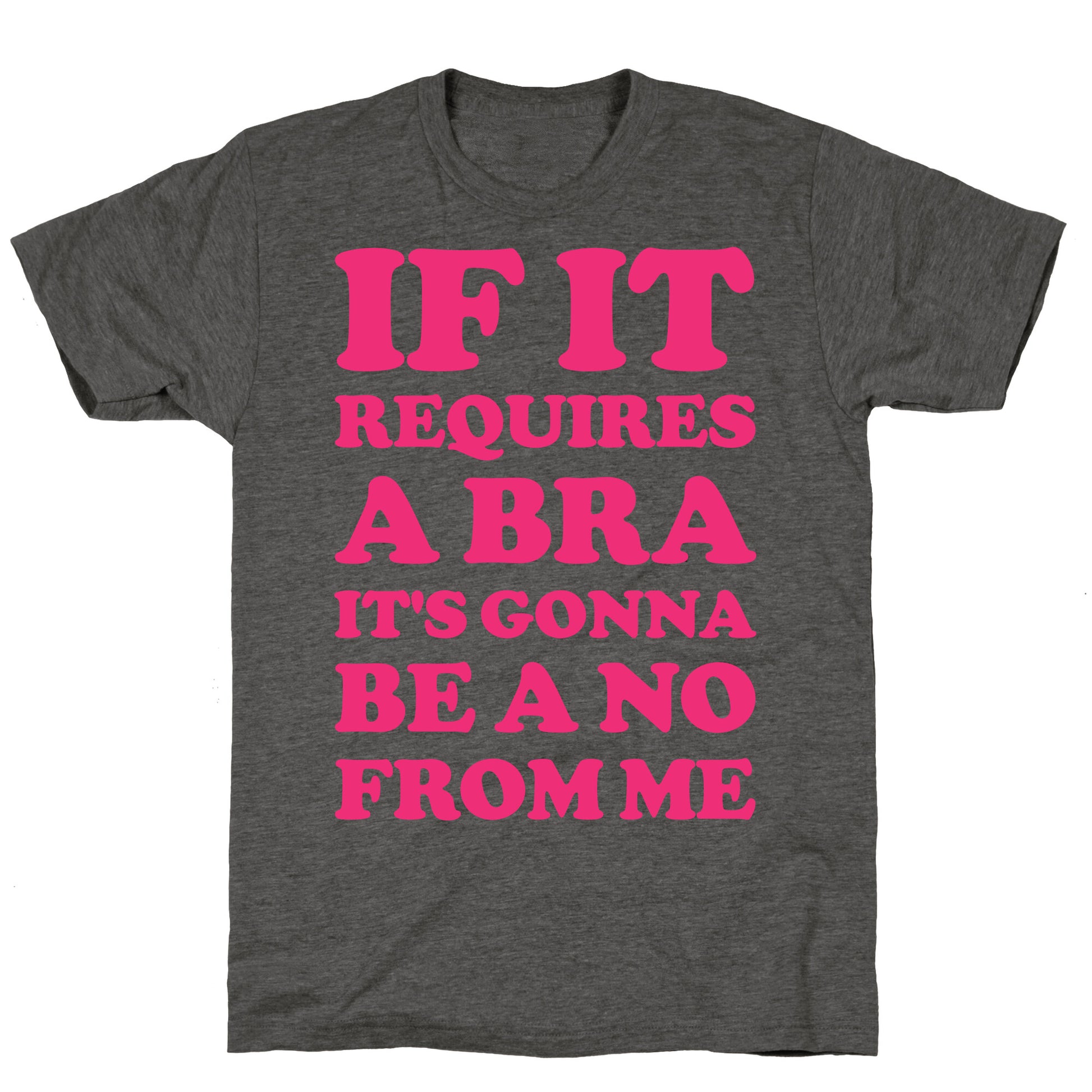 If It Requires a Bra Unisex Triblend Tee