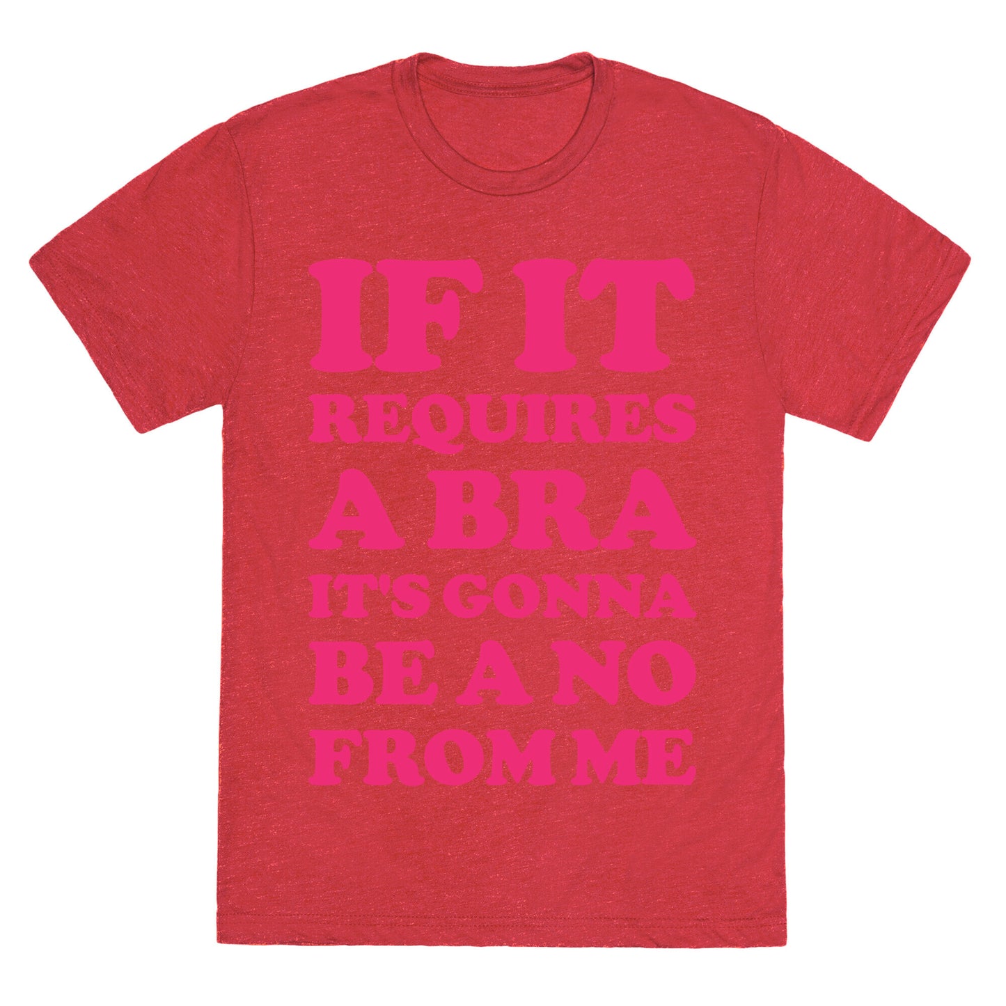 If It Requires a Bra Unisex Triblend Tee