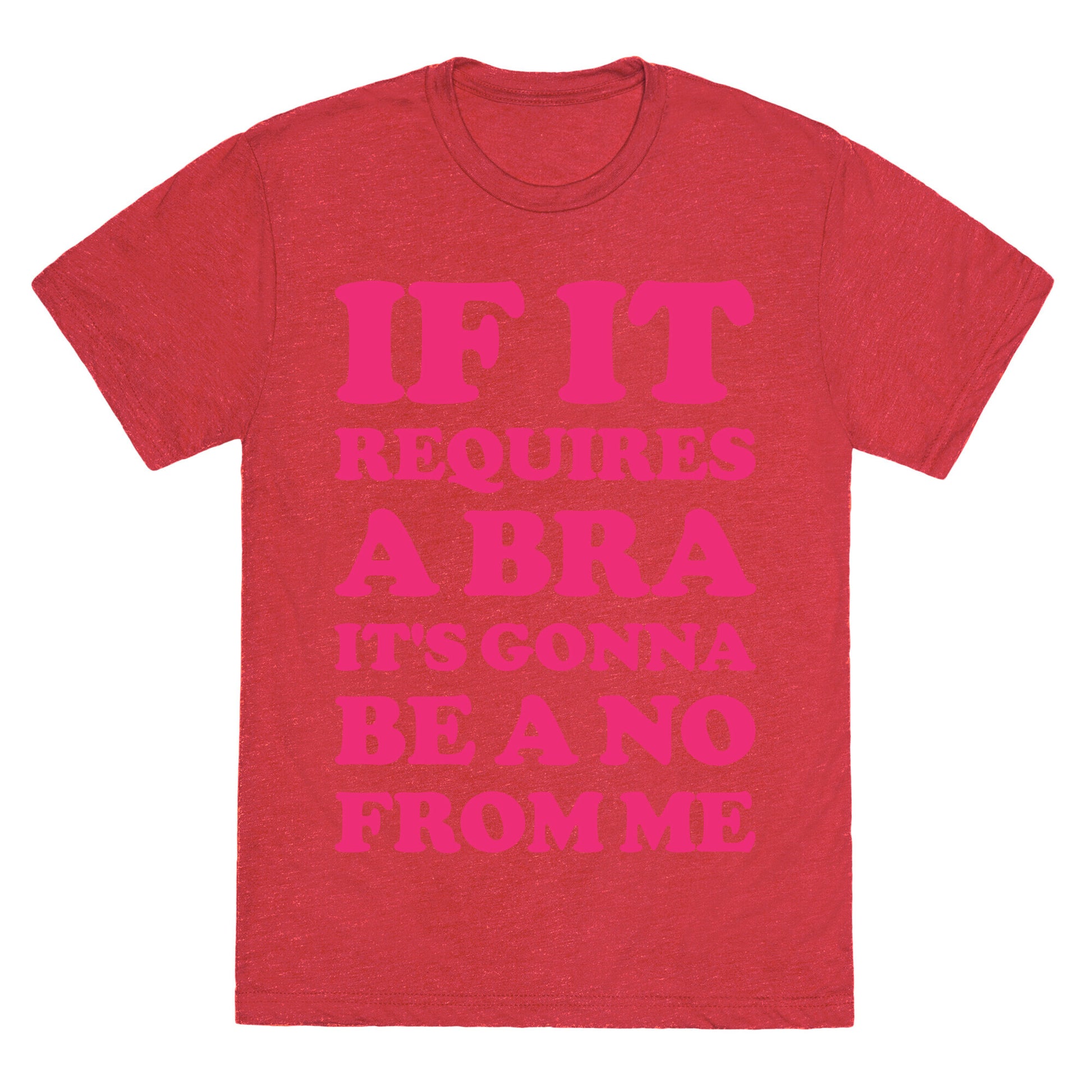 If It Requires a Bra Unisex Triblend Tee