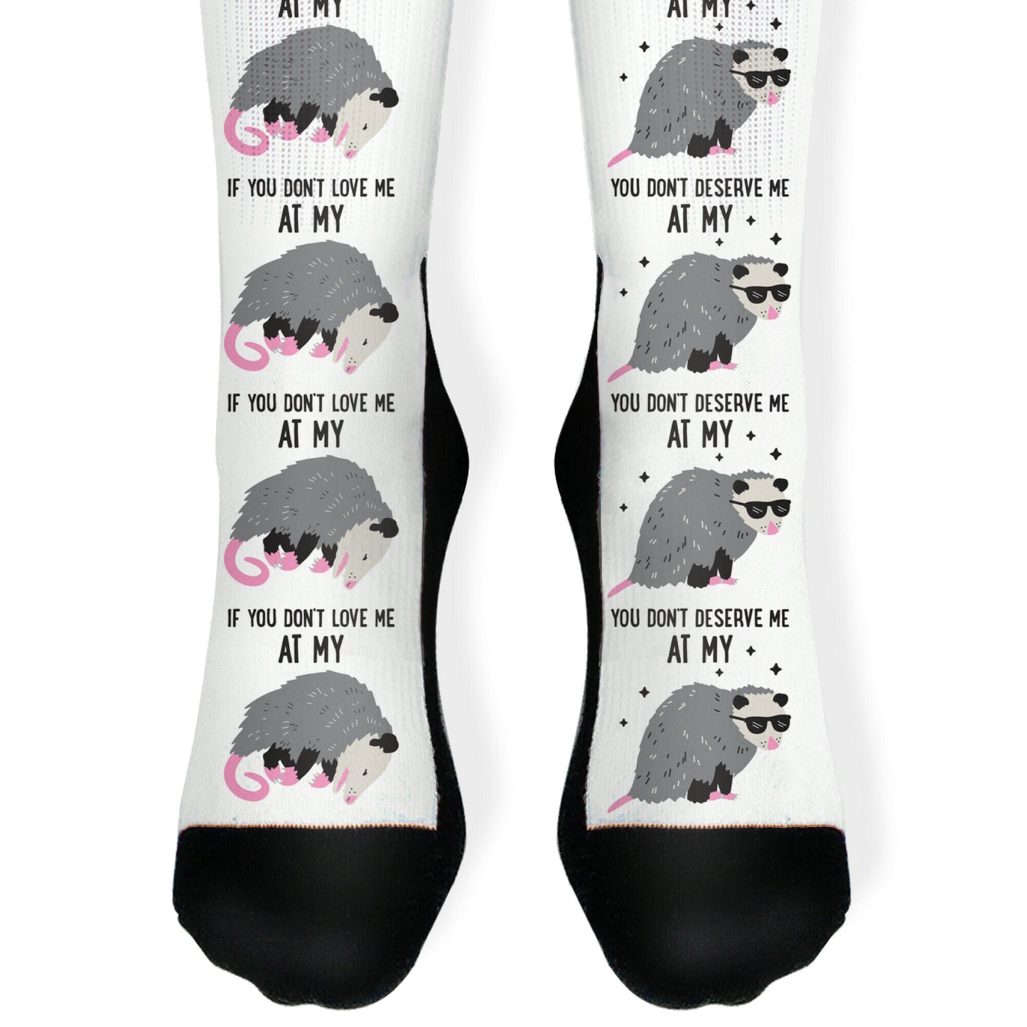 If You Don't Love Me At My Worst Then You Don't Deserve Me At My Best Opossum Socks