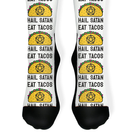 Eat Tacos Hail Satan Socks