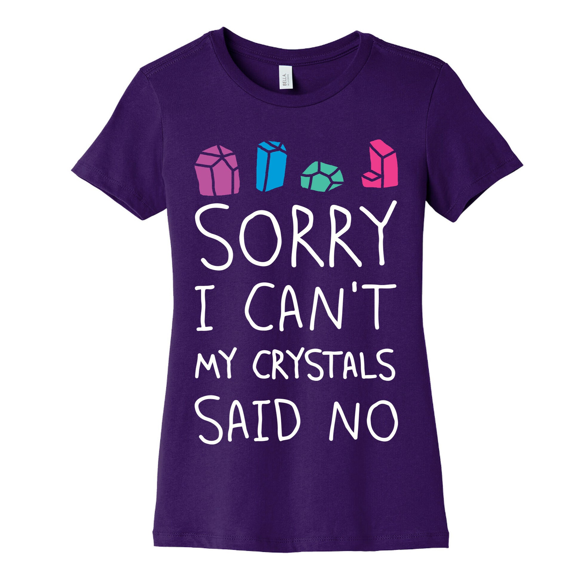 Sorry I Can't My Crystals Said Now Women's Cotton Tee