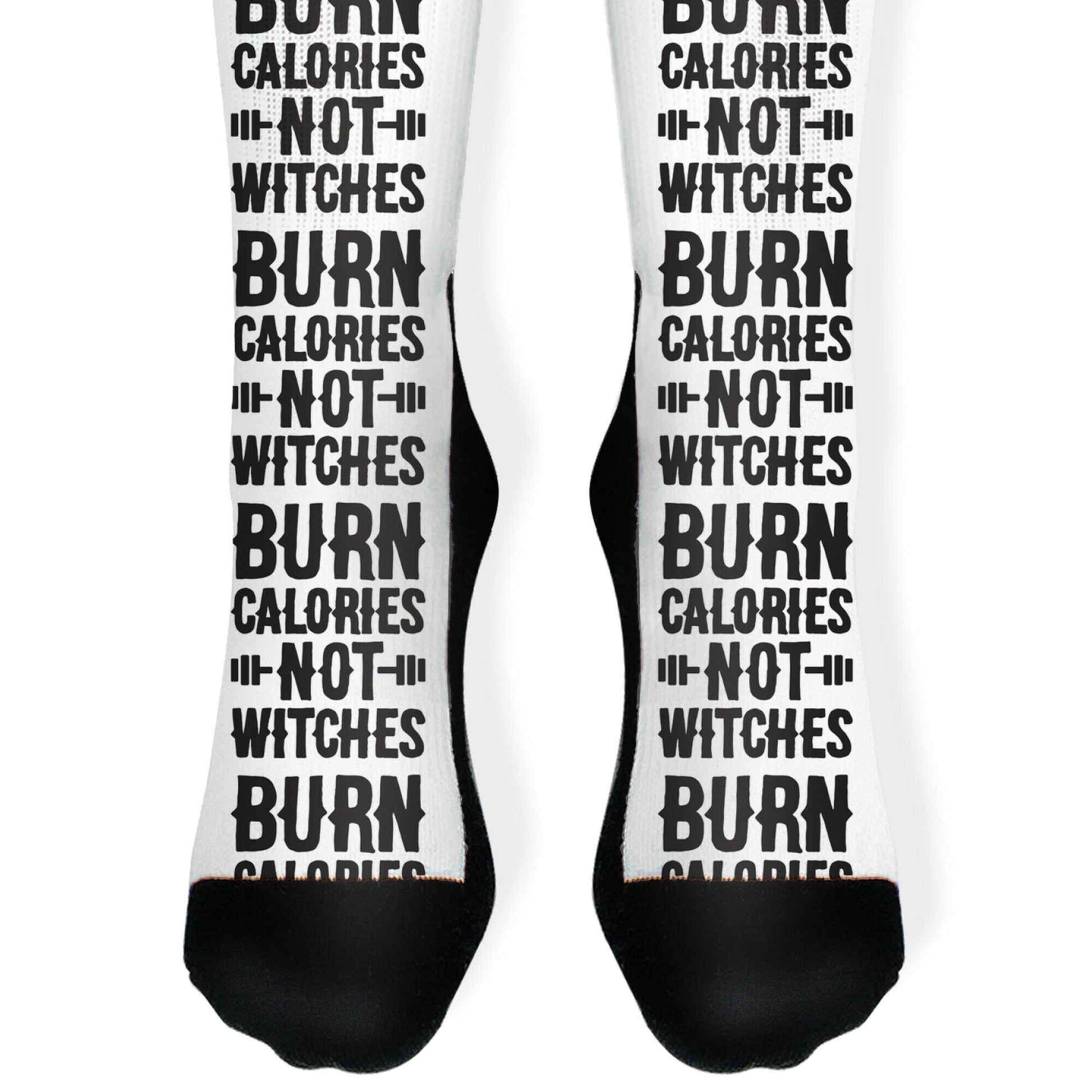 Burn Calories Not Witches Socks