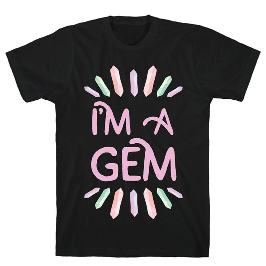 I'm A Gem T-Shirt