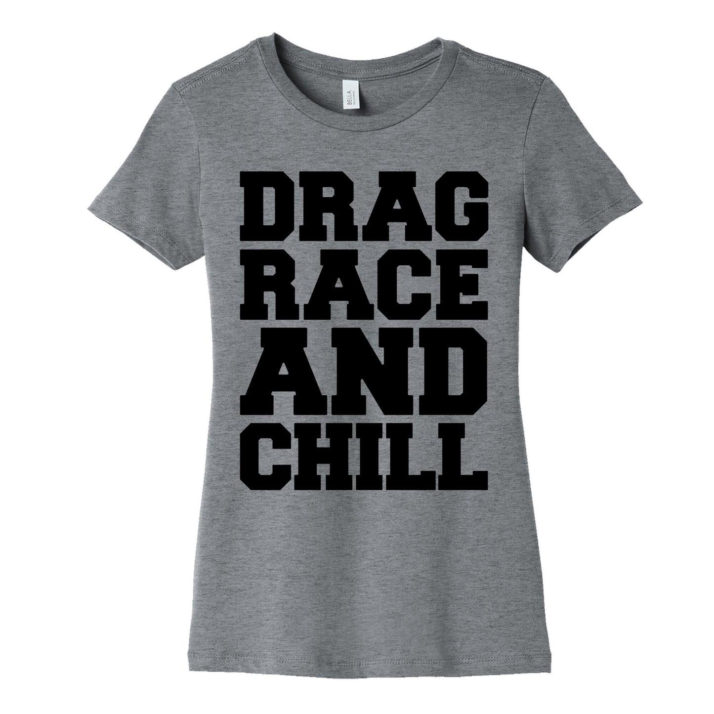 Drag Race and Chill Parody Women's Cotton Tee