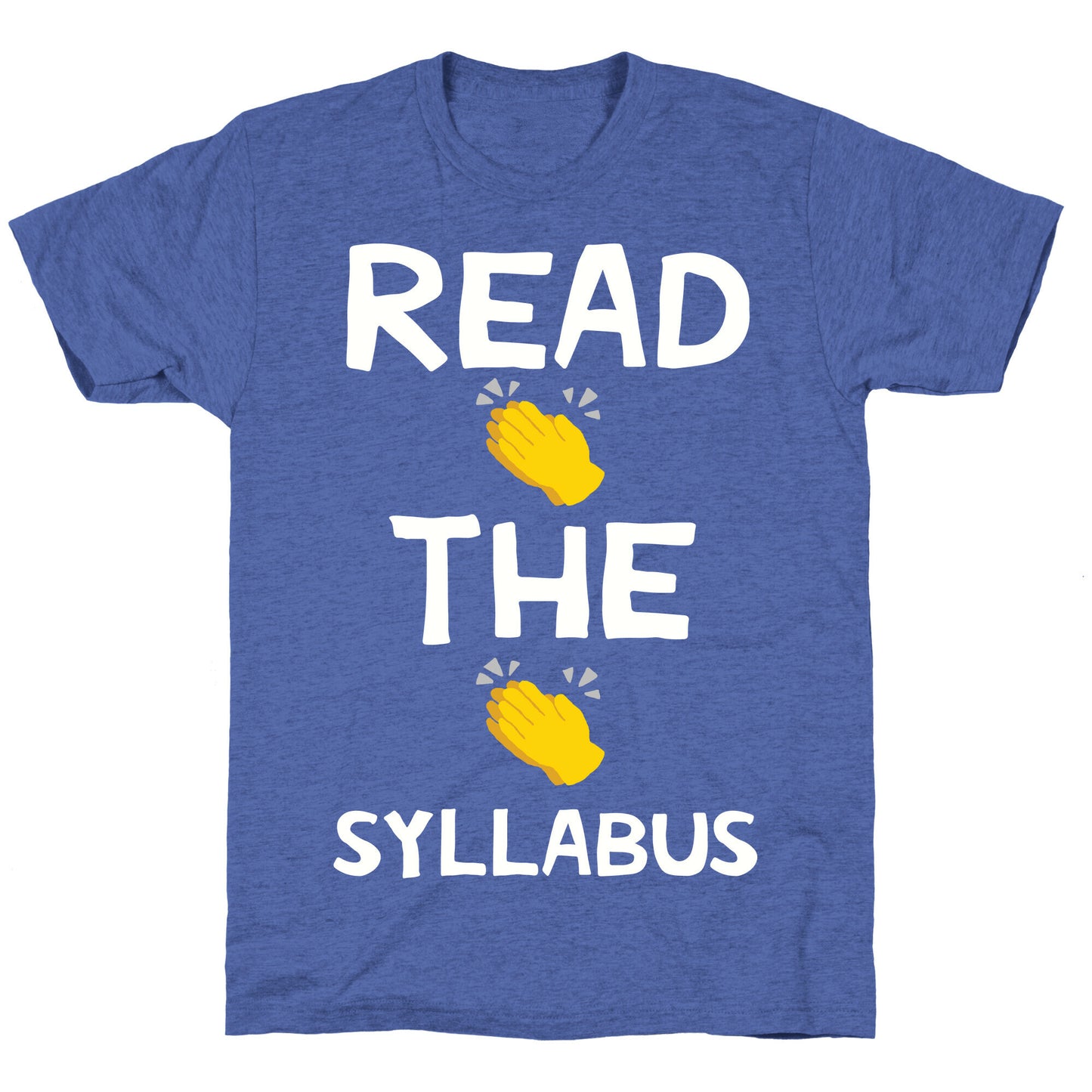 Read The Syllabus Clap Emoji Unisex Triblend Tee