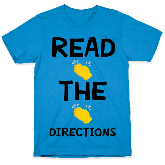 Read The Directions Clap Emoji T-Shirt