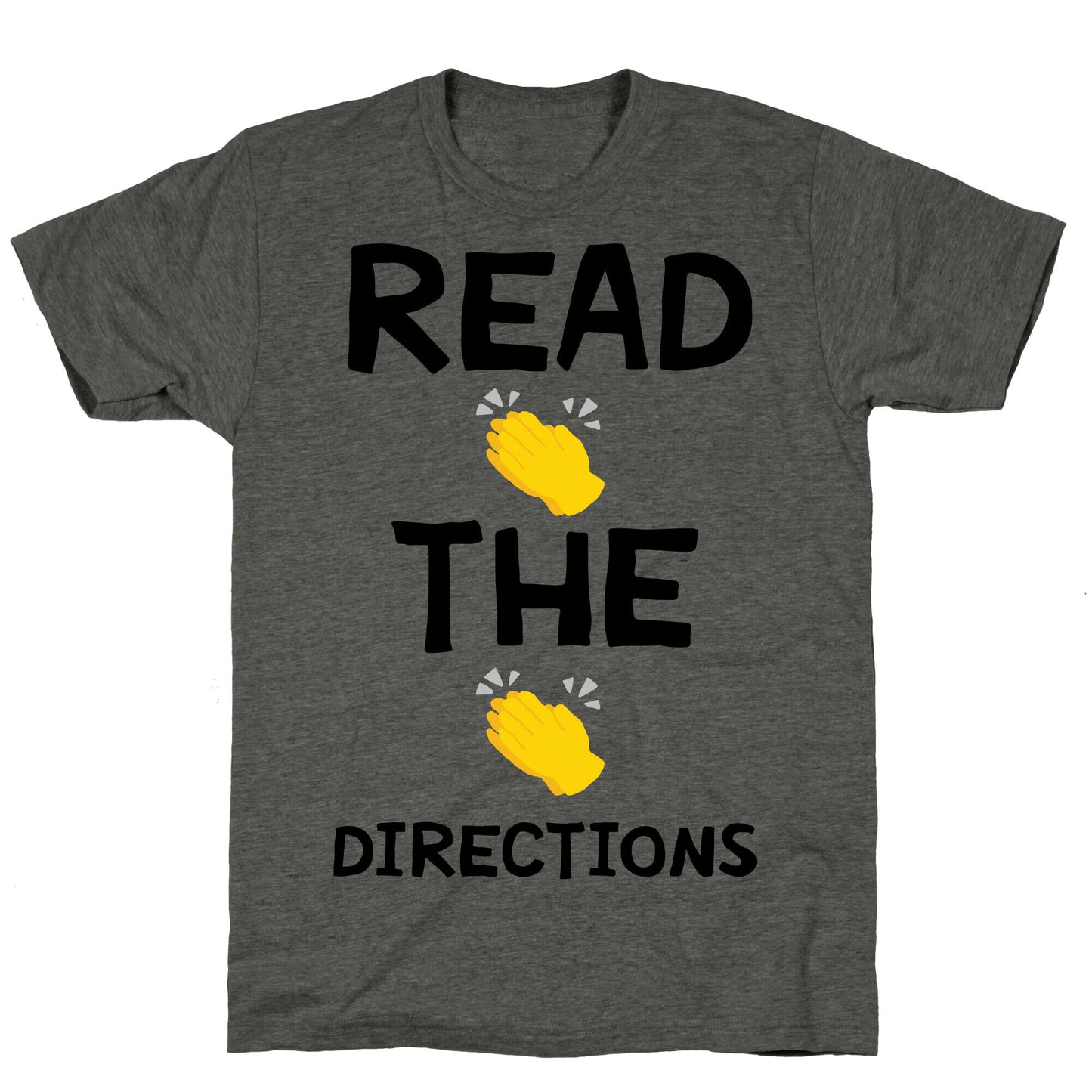Read The Directions Clap Emoji Unisex Triblend Tee