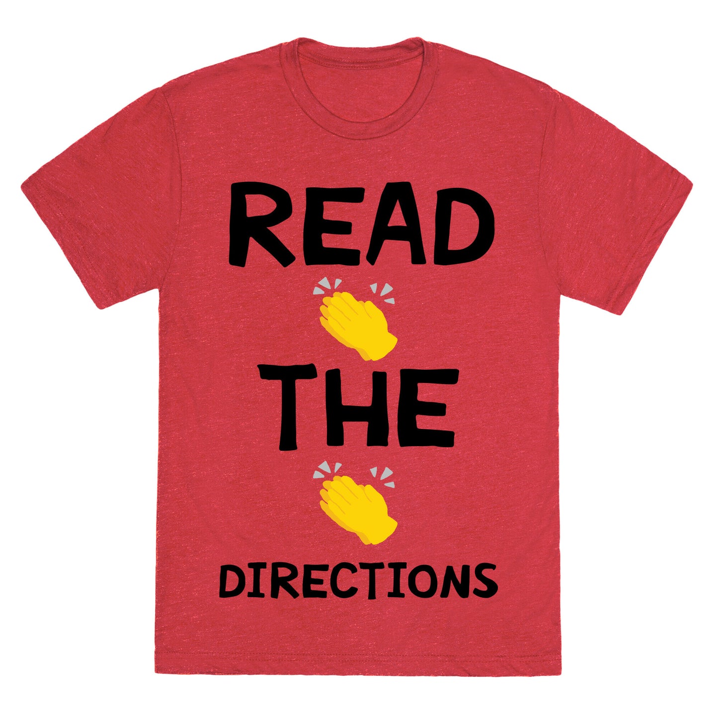 Read The Directions Clap Emoji Unisex Triblend Tee
