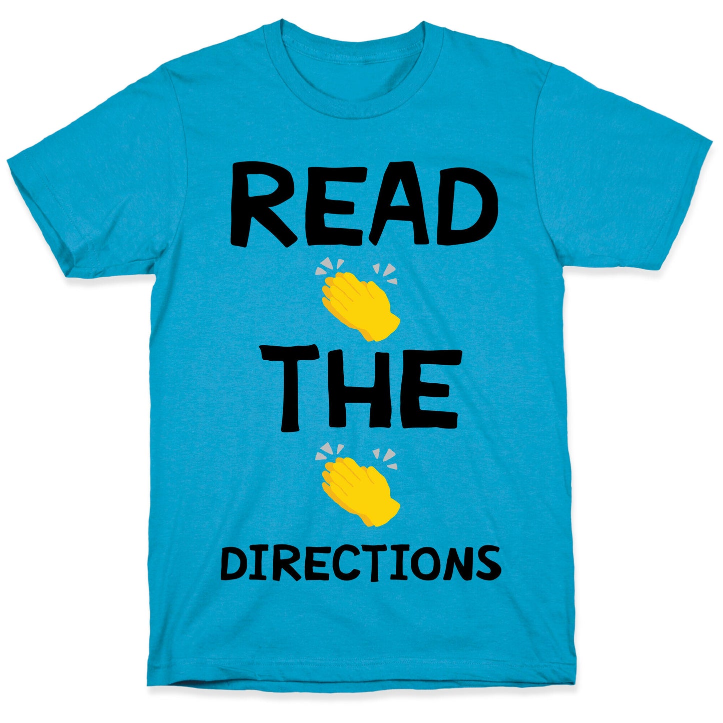 Read The Directions Clap Emoji Unisex Triblend Tee