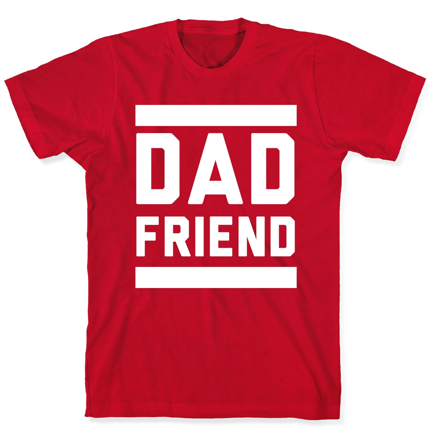Dad Friend T-Shirt
