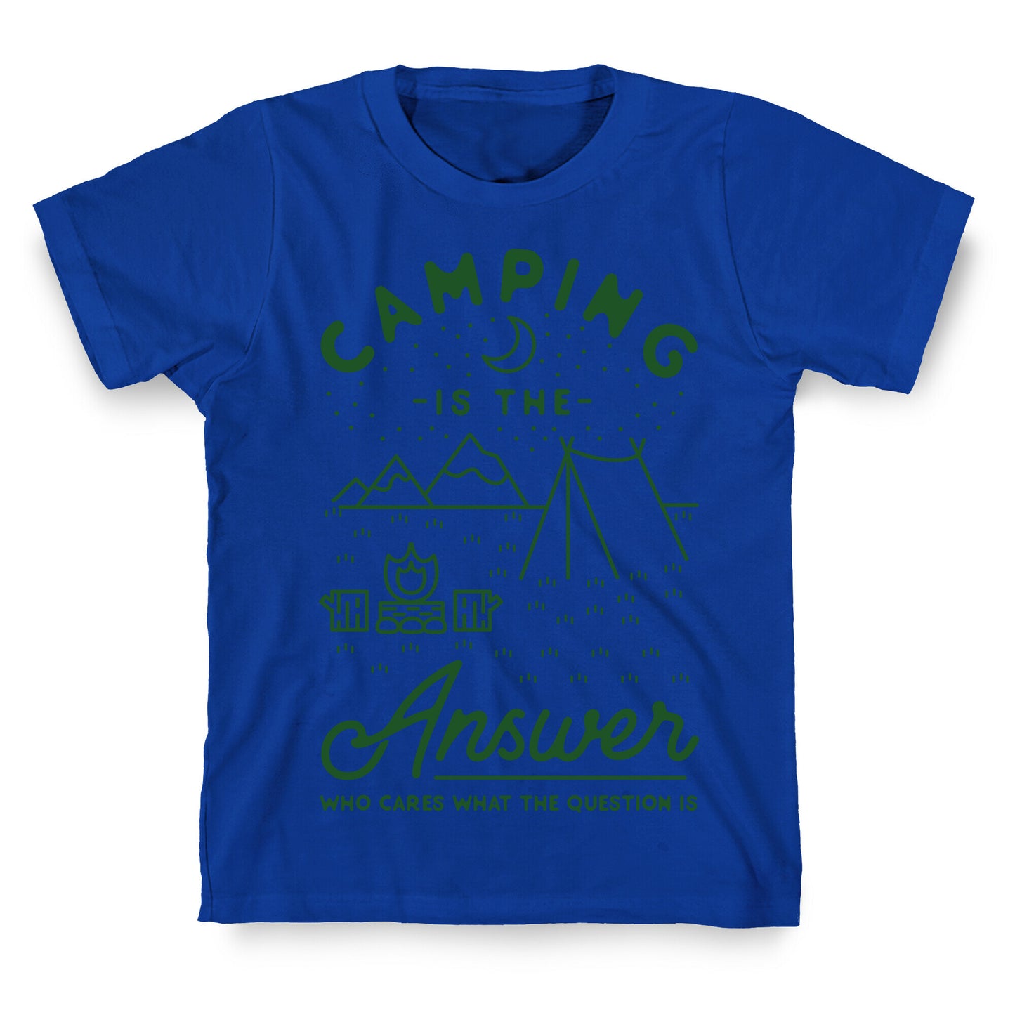 Camping Is The Answer T-Shirt