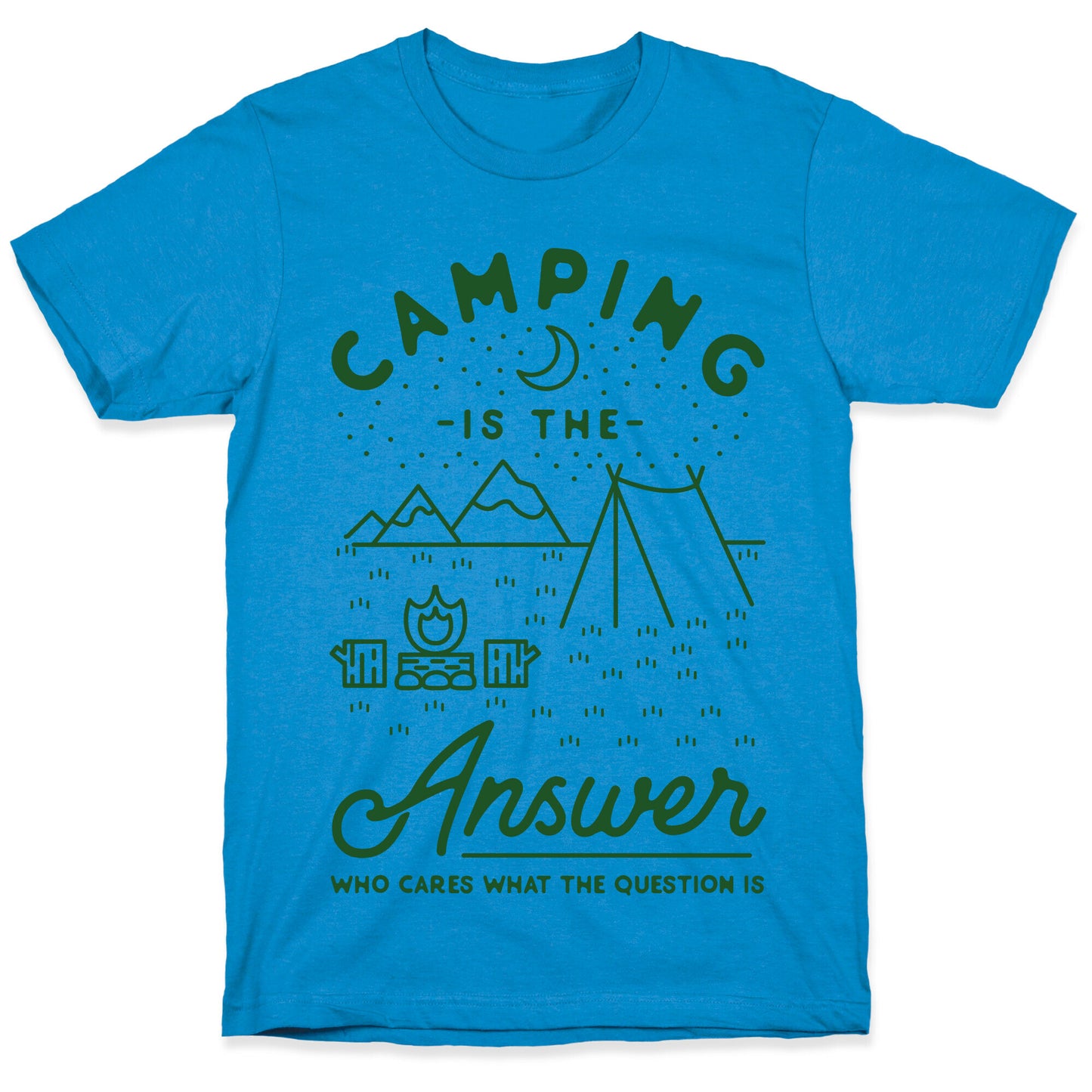 Camping Is The Answer T-Shirt