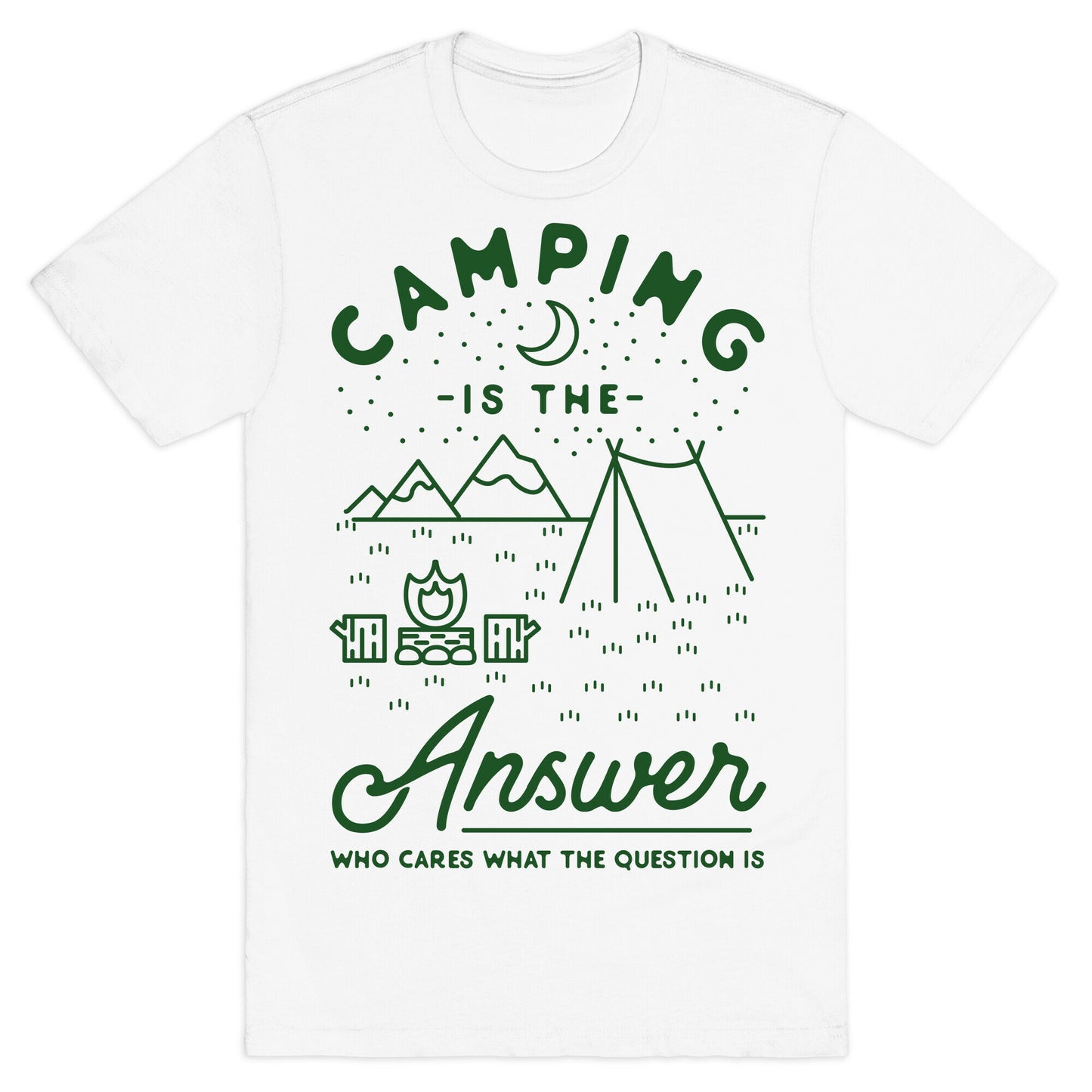 Camping Is The Answer T-Shirt