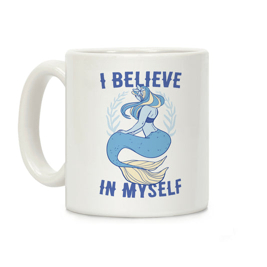 I Believe in Myself - Mermaid Coffee Mug