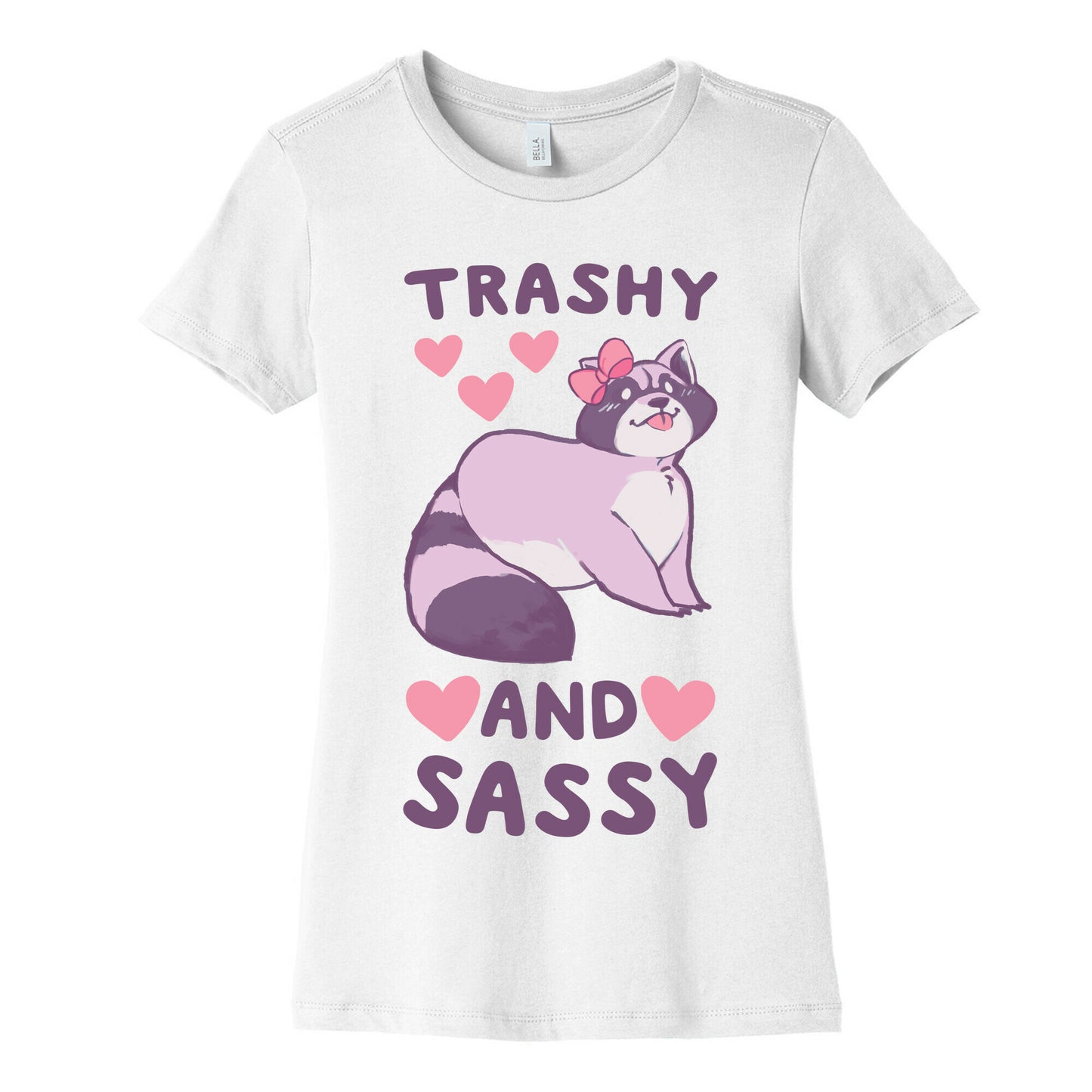 Trashy and Sassy - Raccoon Women's Cotton Tee