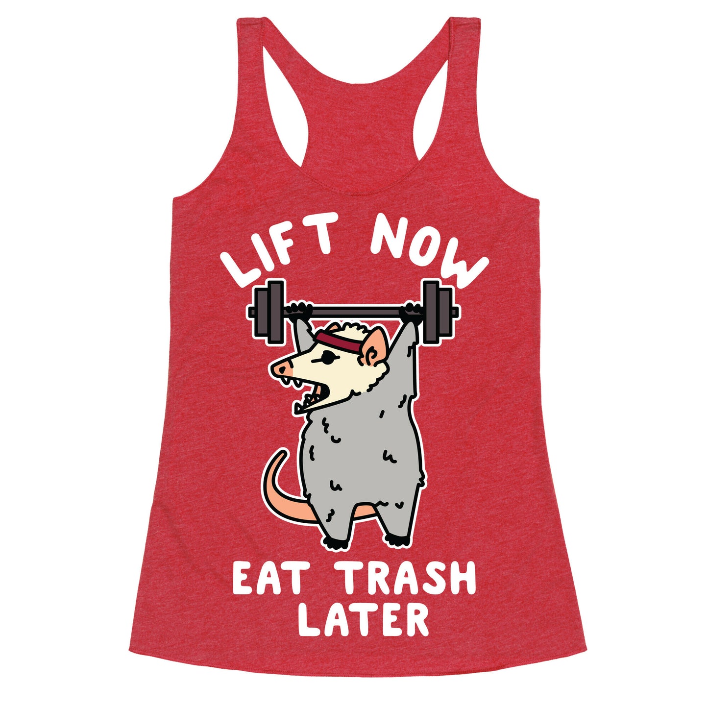 Lift Now Eat Trash Later Opossum Racerback Tank