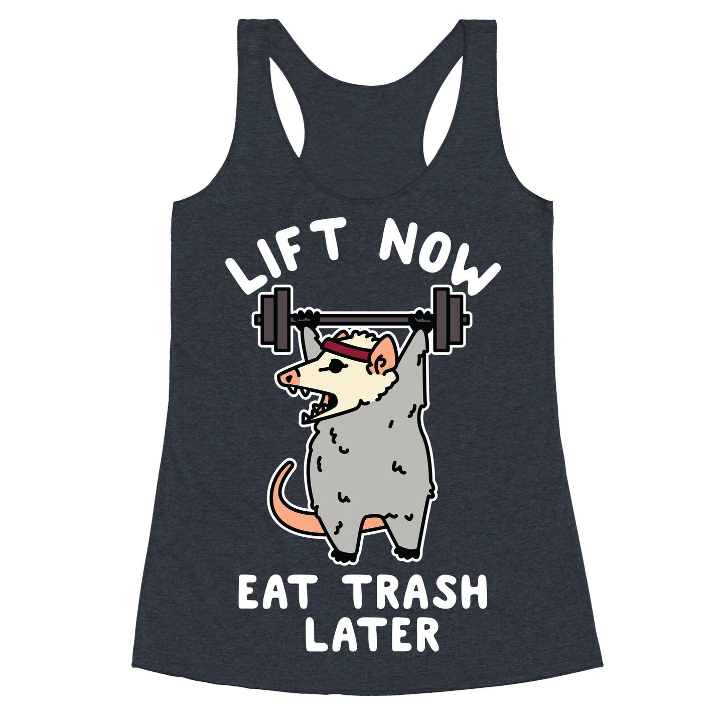 Lift Now Eat Trash Later Opossum Racerback Tank