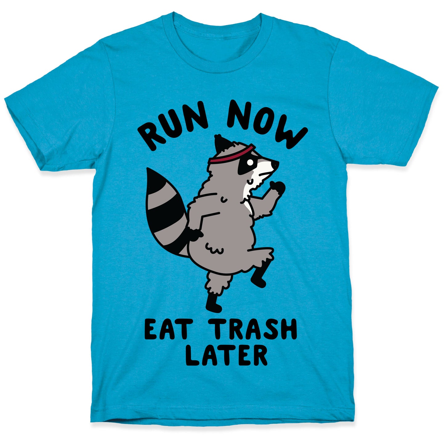 Run Now Eat Trash Later Raccoon Unisex Triblend Tee